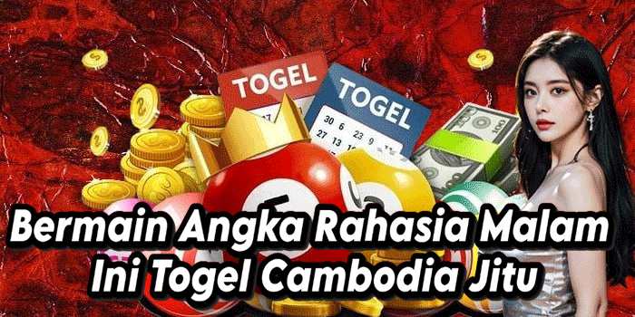 Bermain Angka Rahasia Malam Ini Togel Cambodia Jitu
