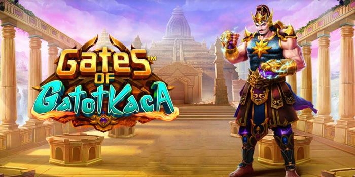 Suara Hoki Menggema Dari Slot Gates Of Gatot Kaca