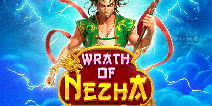 Formula Pola Gacor Slot Wrath Of Nezha Bikin Kaya Mendadak