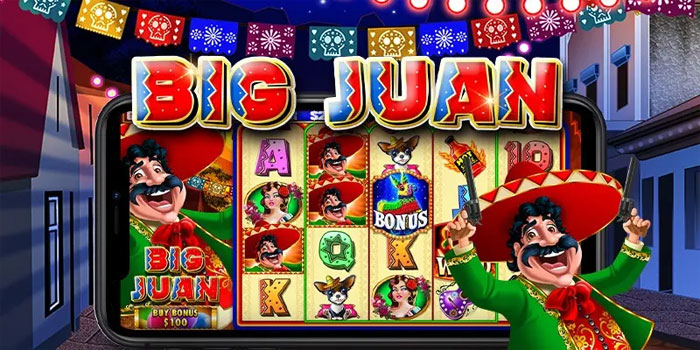 Trik Rahasia Menang Cepat di Slot Big Juan Anti Zonk