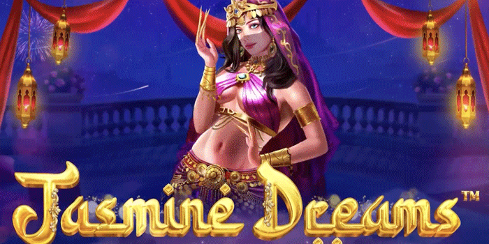 Rahasia Mudah Menang Setiap Hari di Slot Jasmine Dreams