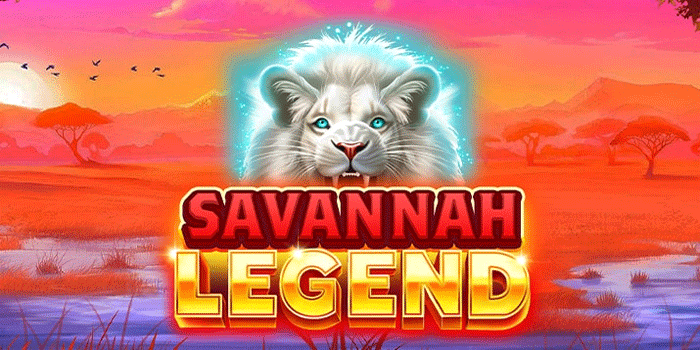 Bocoran Pola Gacor Slot Savannah Legend Agar Menang